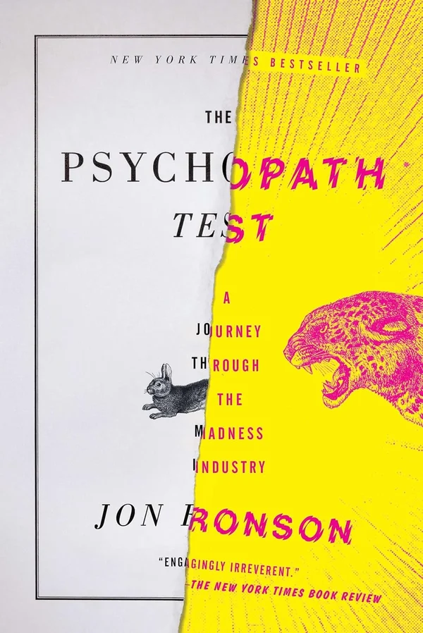 The Psychopath Test: A Journey Through the Madness Industry by Jon Ronson
